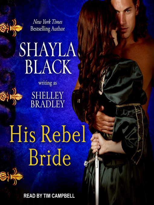 Title details for His Rebel Bride by Shayla Black - Available